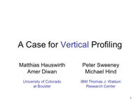 A Case for Vertical Profiling